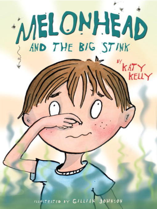Title details for Melonhead and the Big Stink by Katy Kelly - Wait list